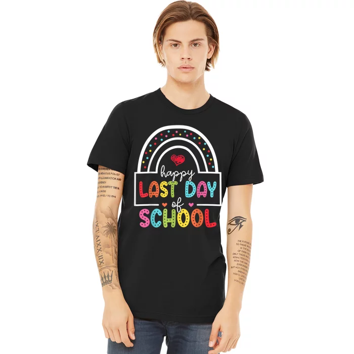 Last Day Of School Teachers Student Graduation Rainbow Premium T-Shirt