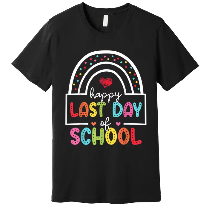 Last Day Of School Teachers Student Graduation Rainbow Premium T-Shirt