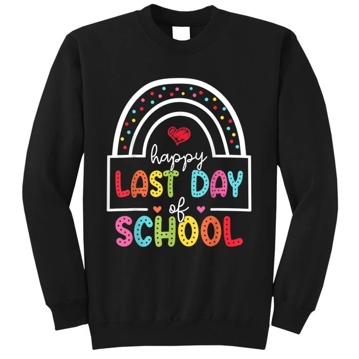 Last Day Of School Teachers Student Graduation Rainbow Tall Sweatshirt