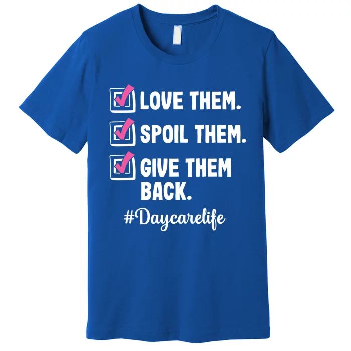 Love Daycare Provider Care Teacher Appreciation Gift Premium T-Shirt