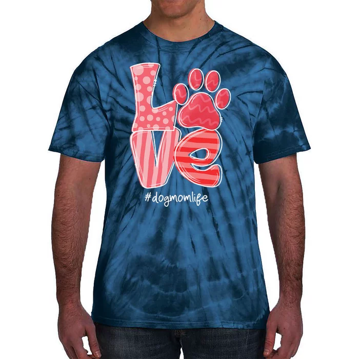 LOVE Dog Paw Heart Dog Mom Life Cute Valentines Day Tie-Dye T-Shirt