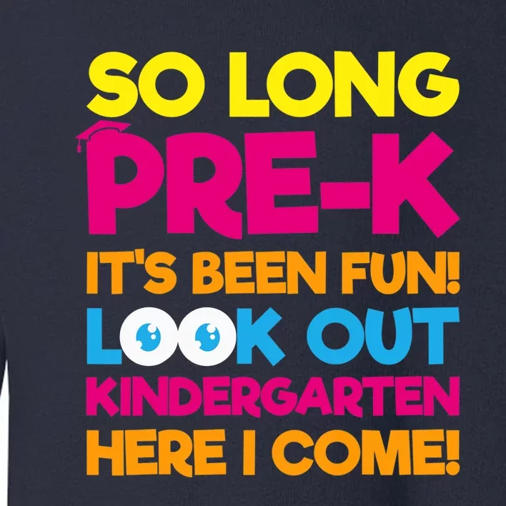 Last Day Pre-K Kindergarten Here I Come Graduation Toddler Sweatshirt