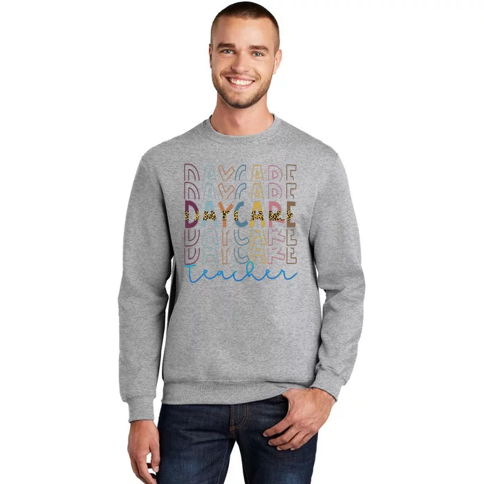 Love Daycare Provider Childcare Teacher Appreciation Gifts Tall Sweatshirt