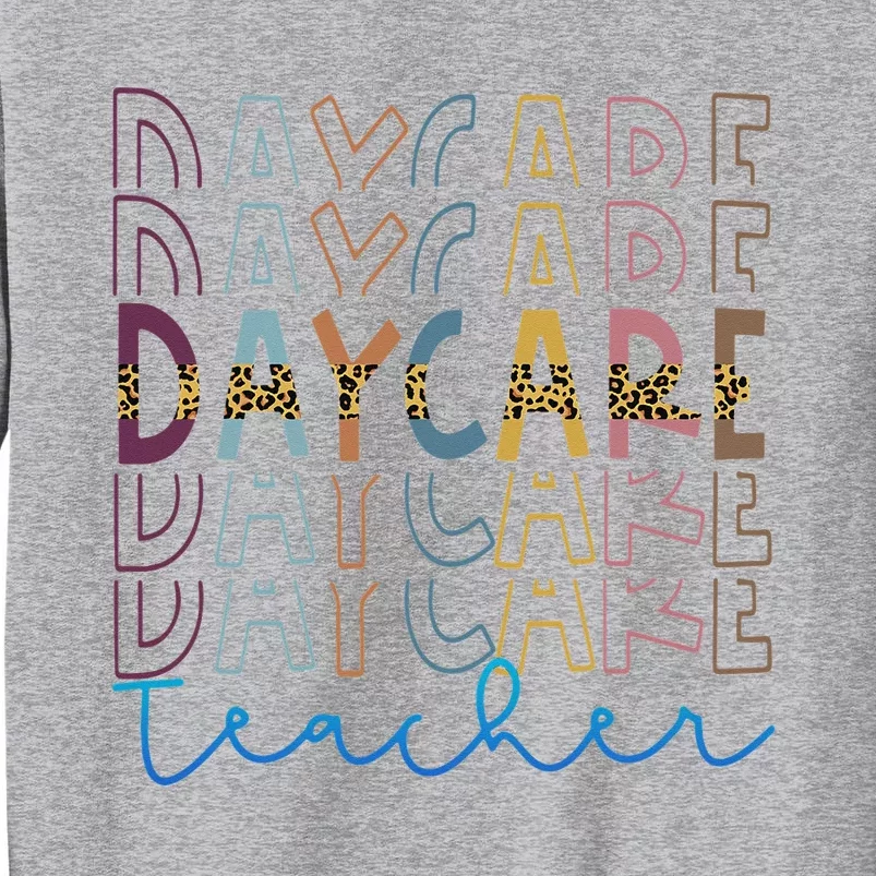 Love Daycare Provider Childcare Teacher Appreciation Gifts Tall Sweatshirt