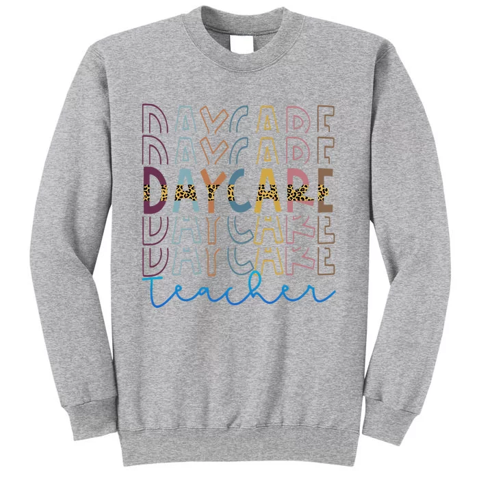 Love Daycare Provider Childcare Teacher Appreciation Gifts Tall Sweatshirt