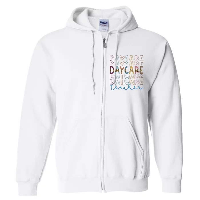 Love Daycare Provider Childcare Teacher Appreciation Gifts Full Zip Hoodie