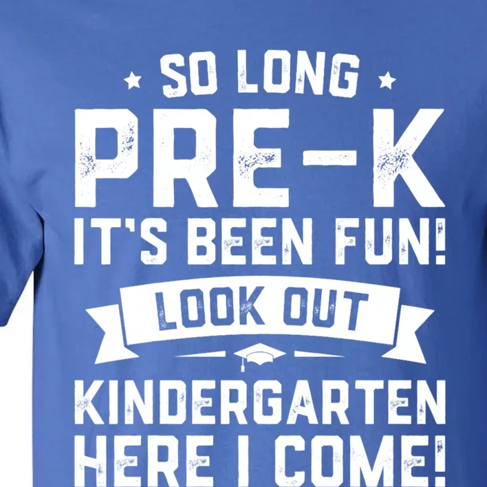 Last Day Precool Giftk Kindergarten Here I Come Graduation Gift Tall T-Shirt