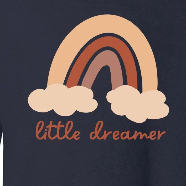 Little Dreamer Rainbow Cute Gift Toddler Sweatshirt