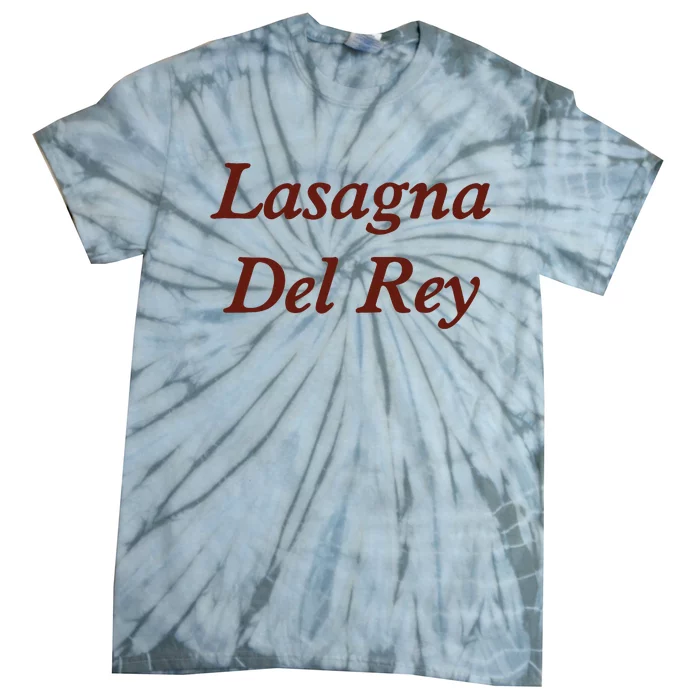 Lasagnas Del Rey Funny Lasagnas Del Rey Tie-Dye T-Shirt