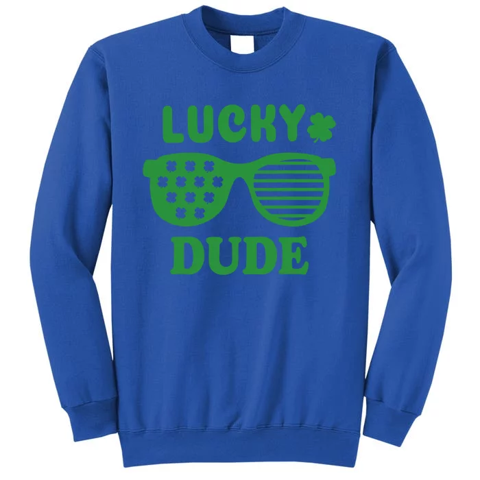 Lucky Dude St Patrick's Day Sunglasses With Shamrock Cute Gift Tall Sweatshirt