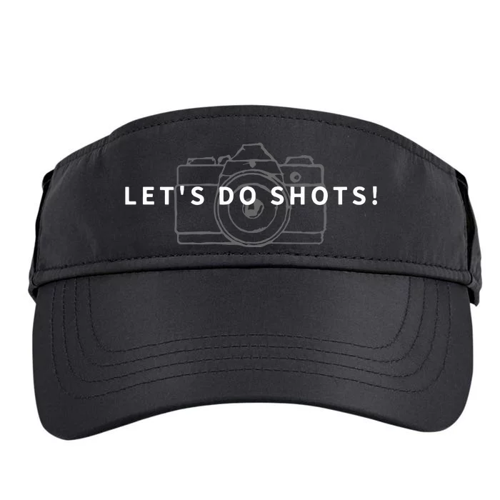 Lets Do Shots Funny Photographer Camera Photography Gift Adult Drive Performance Visor