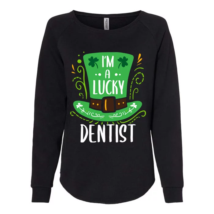 Lucky Dentist St Patrick's Day Dentists Gift Womens California Wash Sweatshirt