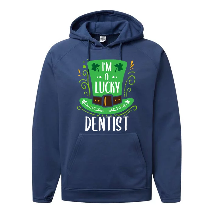 Lucky Dentist St Patrick's Day Dentists Gift Performance Fleece Hoodie