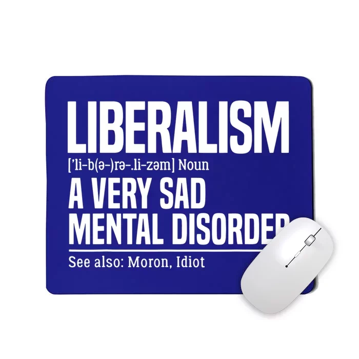 Liberalism Definition Sad Mental Disorder Funny Political Mousepad