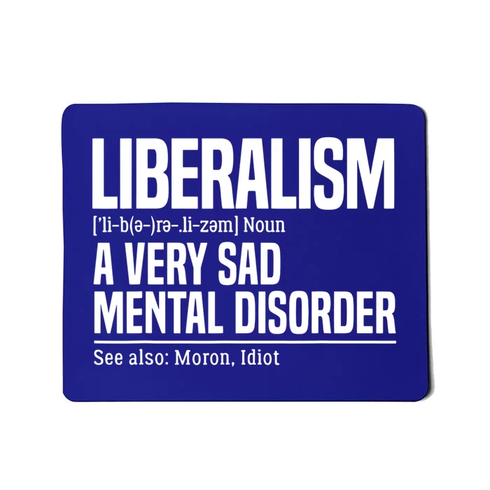 Liberalism Definition Sad Mental Disorder Funny Political Mousepad