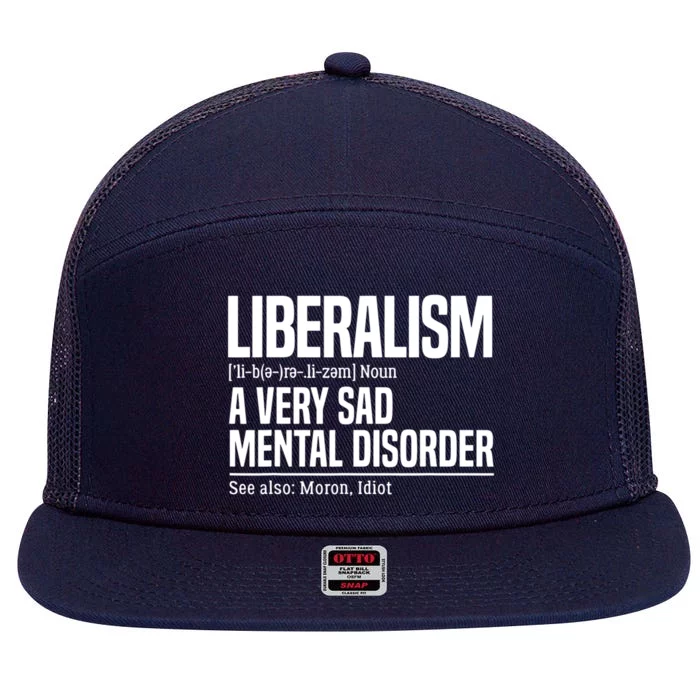 Liberalism Definition Sad Mental Disorder Funny Political 7 Panel Mesh Trucker Snapback Hat