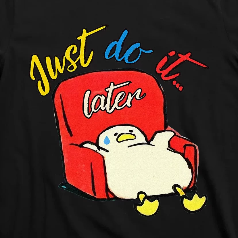 Lazy Duck Sit On The Sofa Do It Later T-Shirt