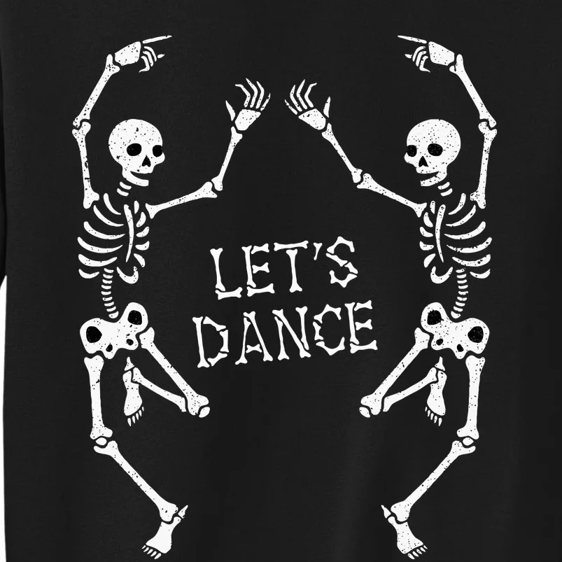 LetS Dance Skeleton Skull Dance Of Death Tall Sweatshirt