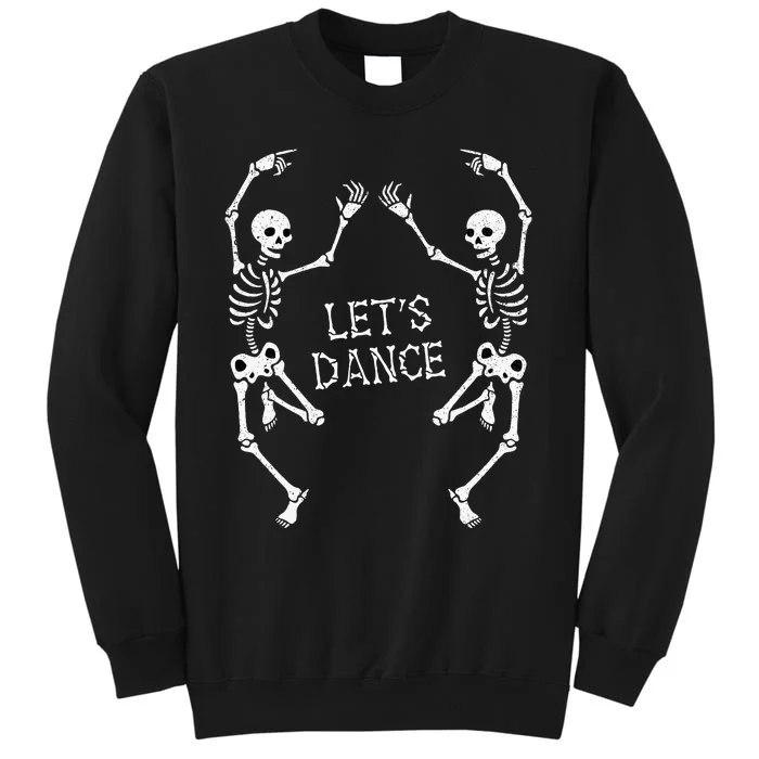 LetS Dance Skeleton Skull Dance Of Death Tall Sweatshirt