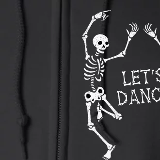 LetS Dance Skeleton Skull Dance Of Death Full Zip Hoodie