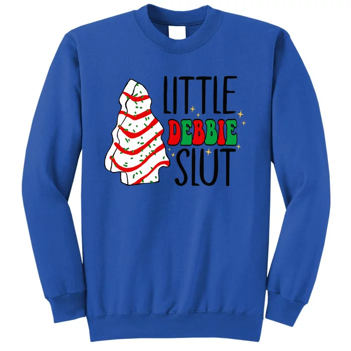 Littie Debbie Slut Funny Christmas Tree Cakes Xmas Tall Sweatshirt