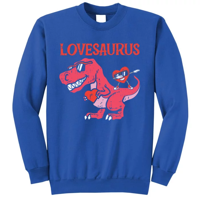 Lovesaurus Dino Trex Dab Heart Valentines Day Gift Tall Sweatshirt