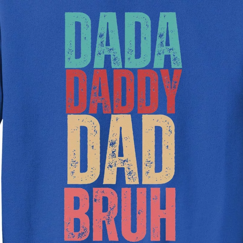 Lovely Dad Trio Vibes Dada Dad Tall Sweatshirt