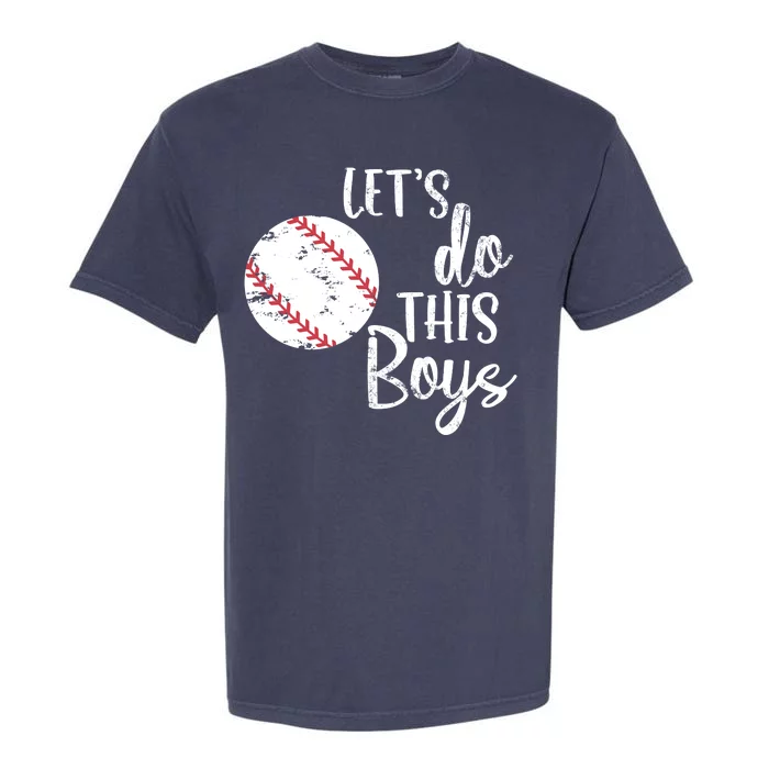 Lets Do This Boy Baseball Game Garment-Dyed Heavyweight T-Shirt