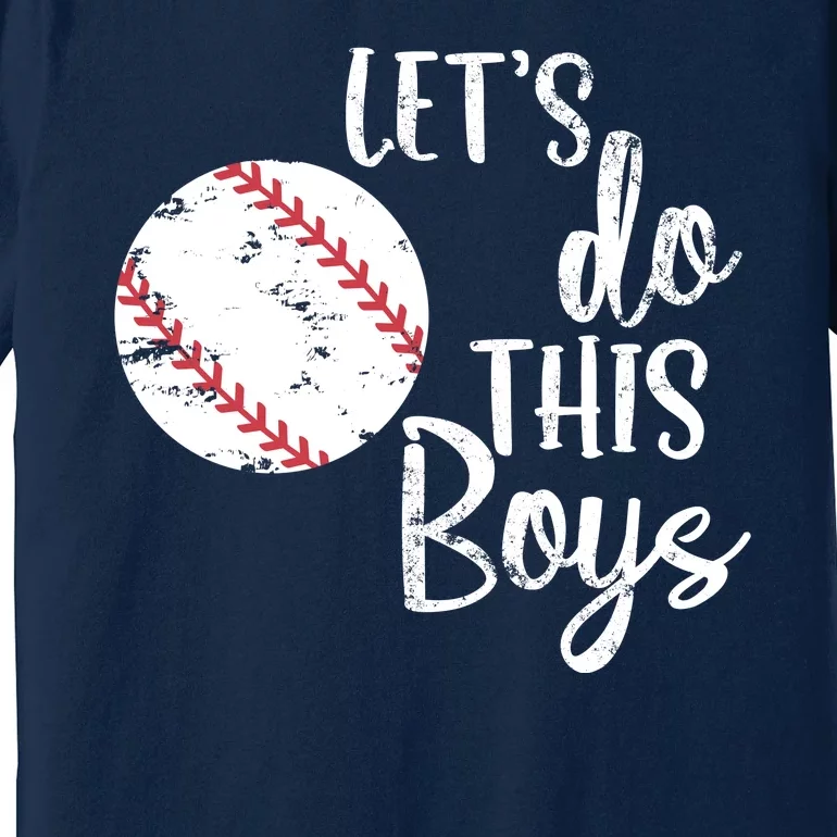 Lets Do This Boy Baseball Game Premium T-Shirt