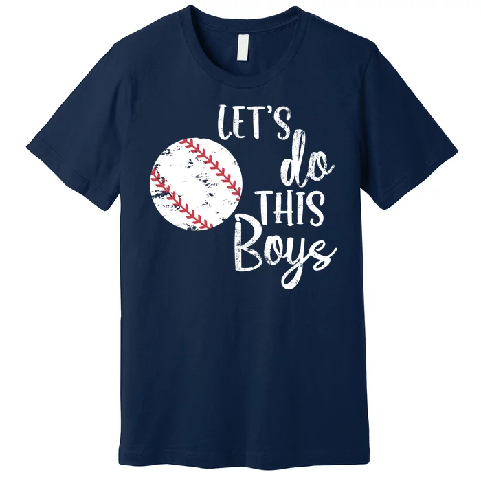 Lets Do This Boy Baseball Game Premium T-Shirt