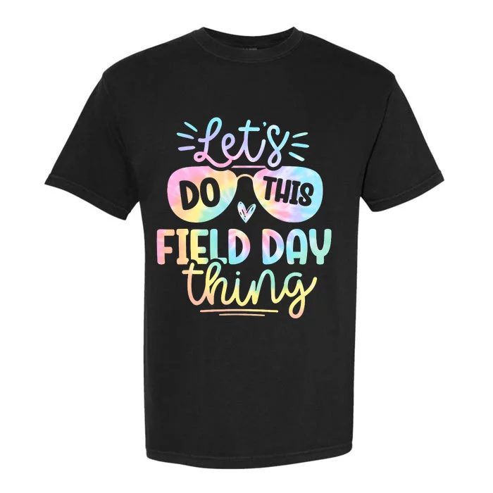 Lets Do This Field Day Thing Tie Dye Garment-Dyed Heavyweight T-Shirt