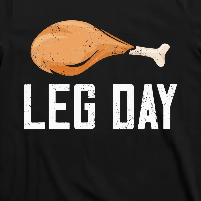 Leg Day Thanksgiving T-Shirt