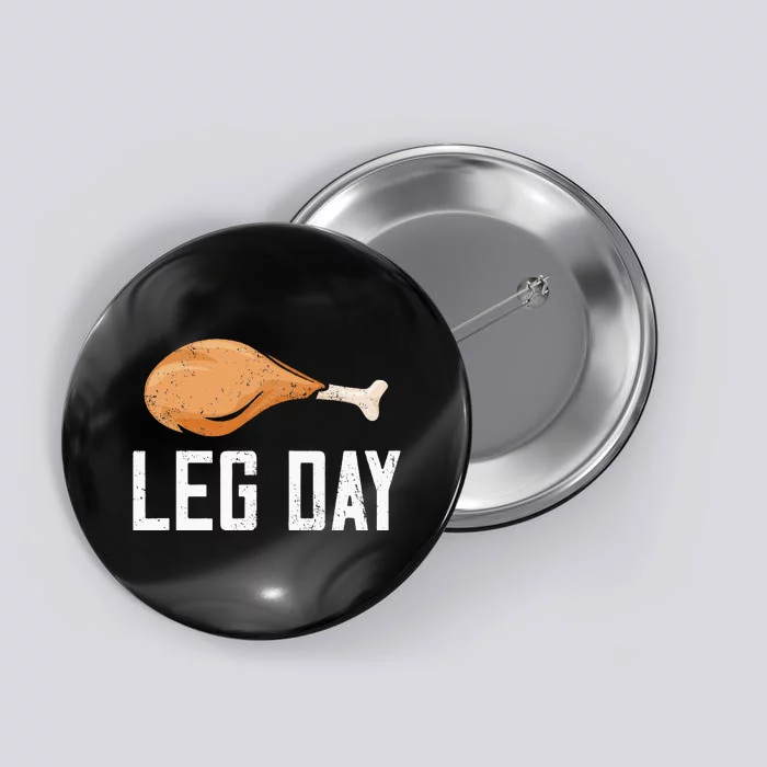 Leg Day Thanksgiving Button