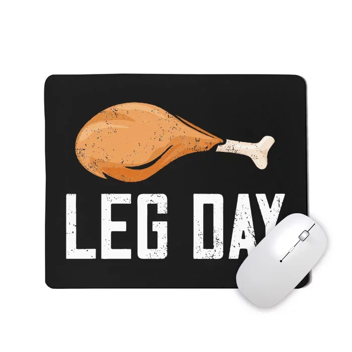 Leg Day Thanksgiving Mousepad