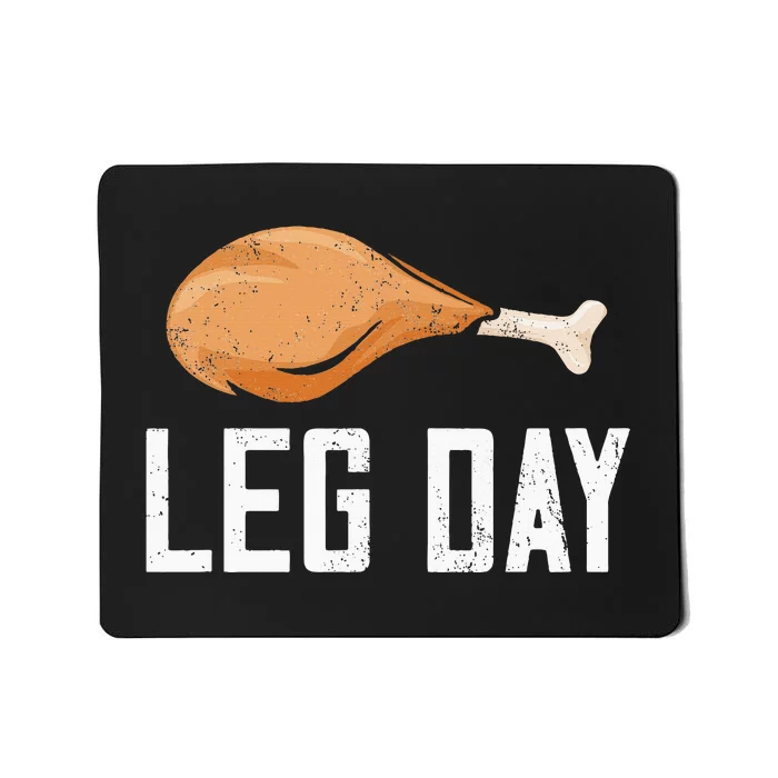 Leg Day Thanksgiving Mousepad