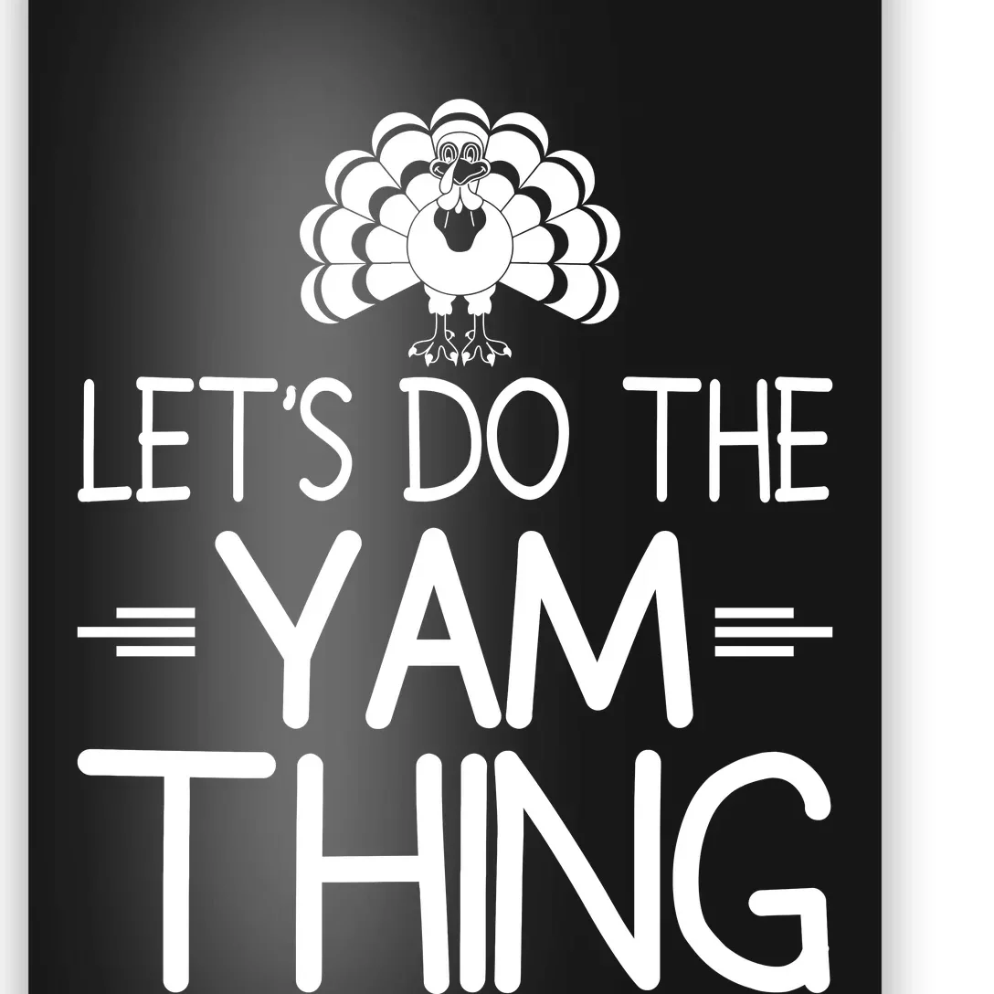 Let’s Do The Yam Thing Poster