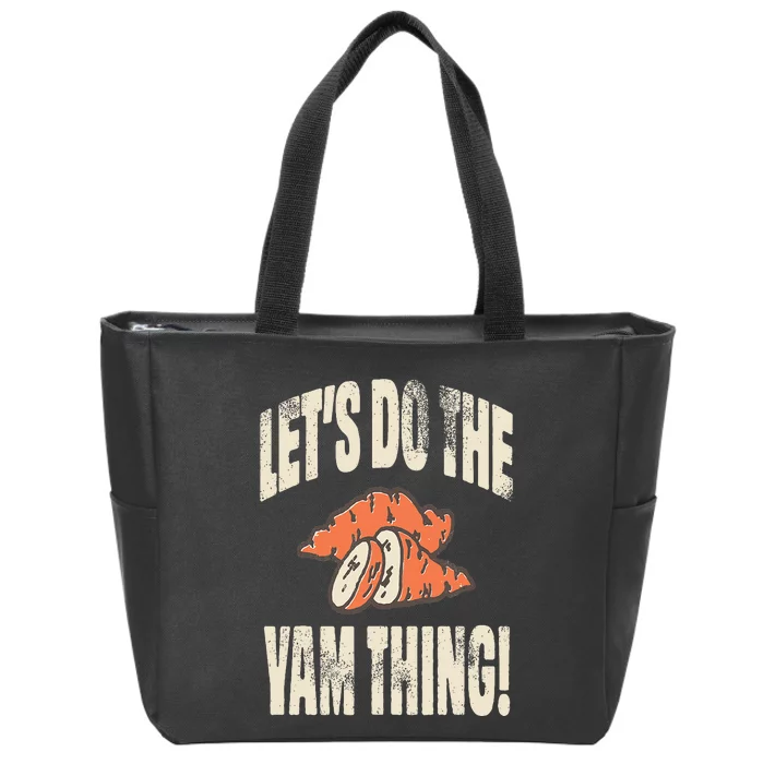 Let's Do the Yam thing Thanksgiving Funny Family Costume Zip Tote Bag