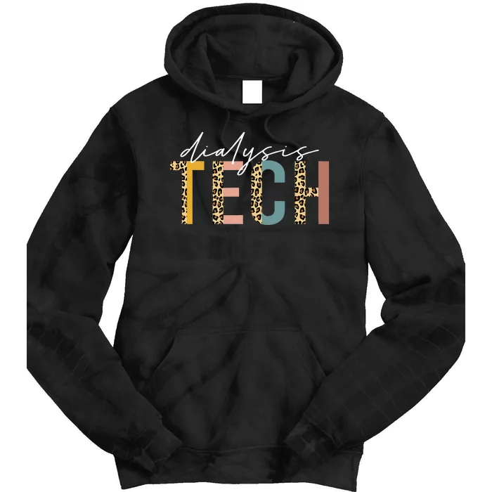 leopard Dialysis Tech Dialysis Technician Appreciation Tie Dye Hoodie