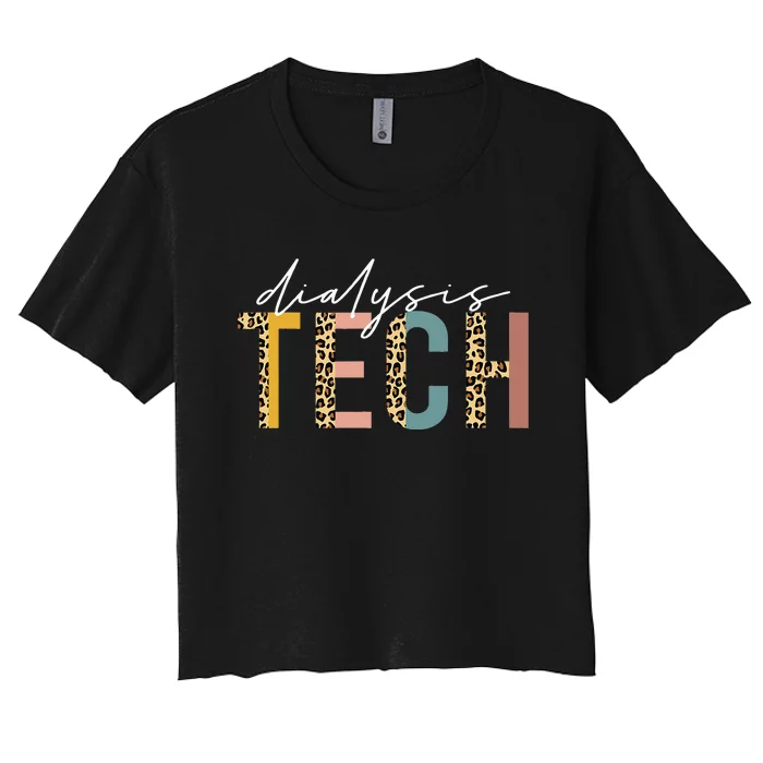 leopard Dialysis Tech Dialysis Technician Appreciation Women's Crop Top Tee