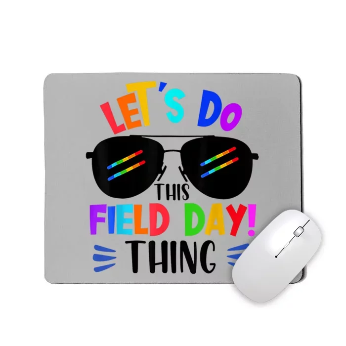 Lets Do This Field Day Thing Colors Quote Sunglasses Mousepad