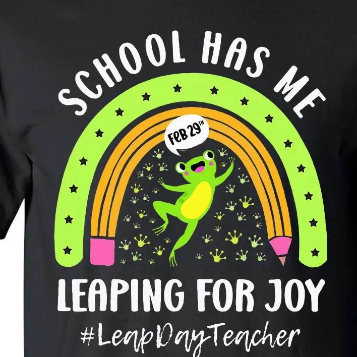 Leap Day Teacher Teaching Feb February 29th Educator Tall T-Shirt