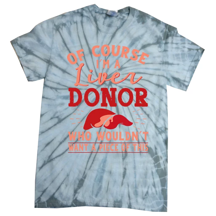 Liver Donor Transplant Survivor Recipient Recovery Tie-Dye T-Shirt