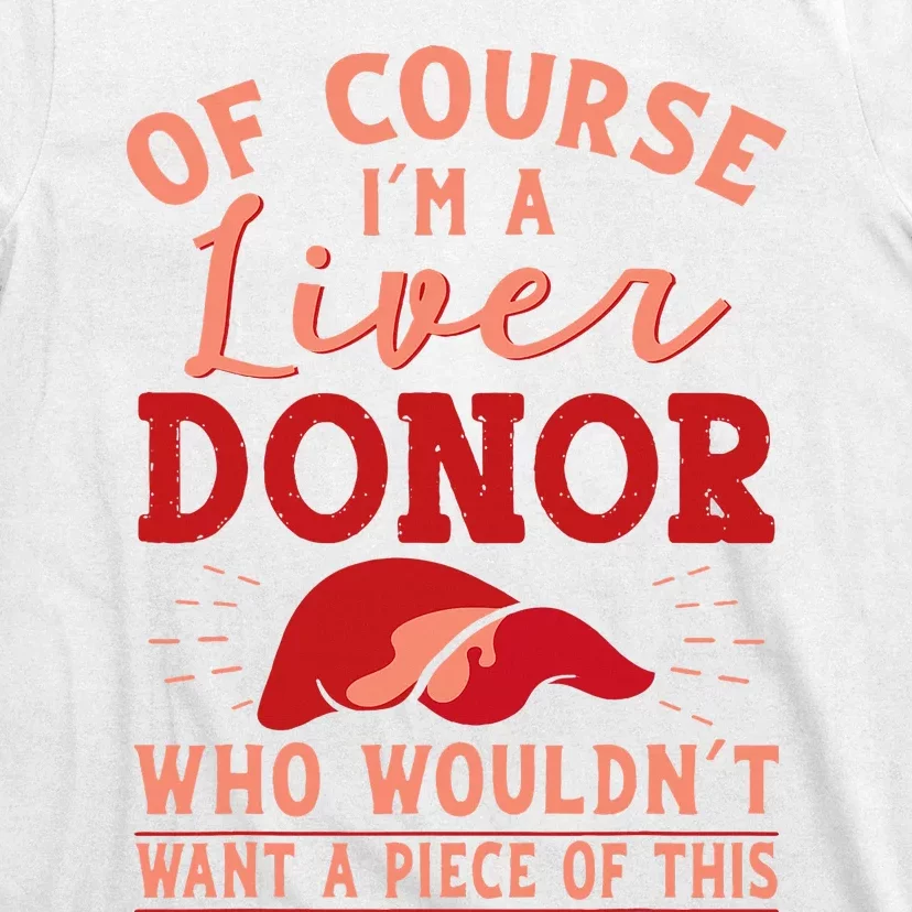 Liver Donor Transplant Survivor Recipient Recovery T-Shirt