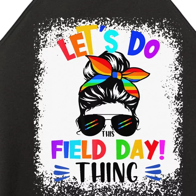 Let's Do This Field Day Thing Messy Bun School Field Day Women’s Perfect Tri Rocker Tank