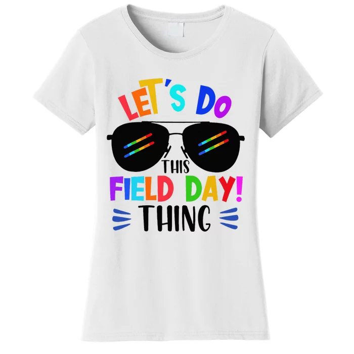 Lets Do This Field Day Thing Colors Quote Sunglasses Women's T-Shirt