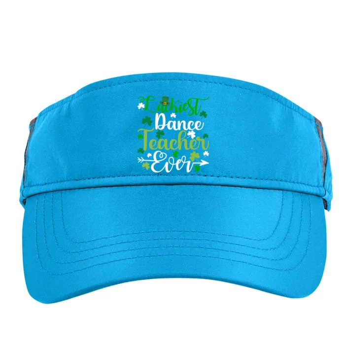 Luckiest Dance Teacher Ever Funny St Patrick's Day Gift Meaningful Gift Adult Drive Performance Visor