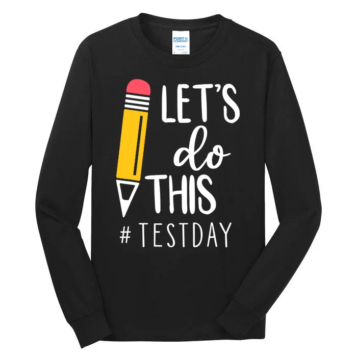 Let's Do This Test Day Pencil Tall Long Sleeve T-Shirt