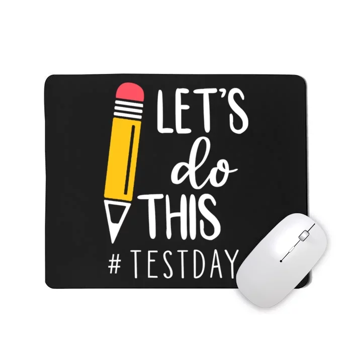 Let's Do This Test Day Pencil Mousepad