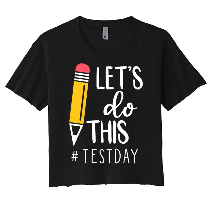 Let's Do This Test Day Pencil Women's Crop Top Tee