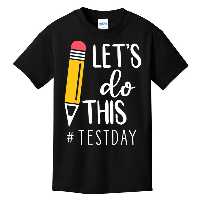 Let's Do This Test Day Pencil Kids T-Shirt